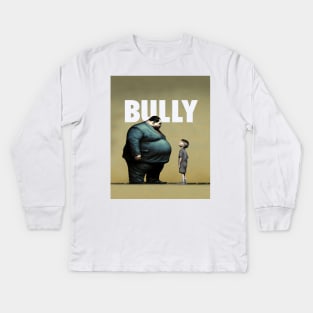 Bully No. 1: You are NOT the Boss of Me... not today! Kids Long Sleeve T-Shirt